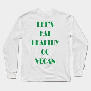 Go Vegan Long Sleeve T-Shirt